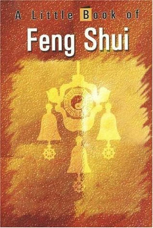 A LITTLE BOOK OF FENG SHUI
