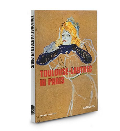 TOULOUSE-LAUTREC IN PARIS