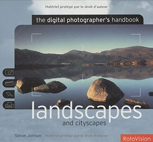 THE DIGITAL PHOTOGRAPHER'S HANDBOOK: LANDSCAPES AND CITYSCAPES