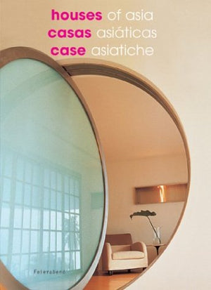 HOUSES OF ASIA CASAS ASIATICAS CASE ASIATICHE