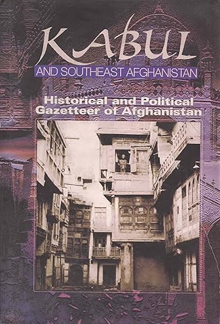 HISTORICAL AND POLITICAL GAZETTEER OF AFGHANISTAN