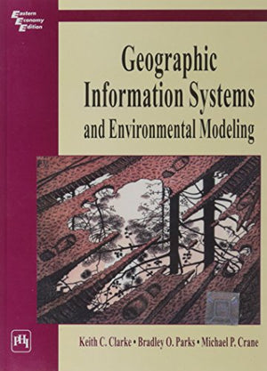 GEOGRAPHIC INFORMATION SYSTEMS AND ENCIRONMENTAL MODELING