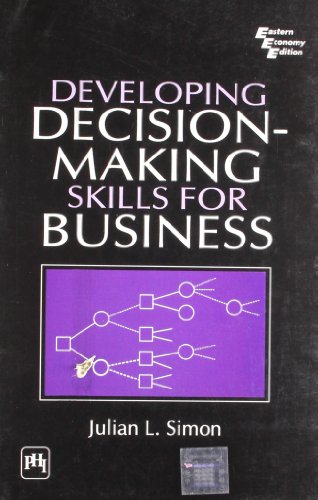 DEVELOPING DECISION- MAKING SKILLS FOR BUSINESS