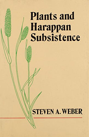 PLANTS AND HARAPPAN SUBSISTENCE