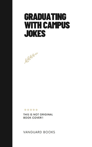 GRADUATING WITH CAMPUS JOKES