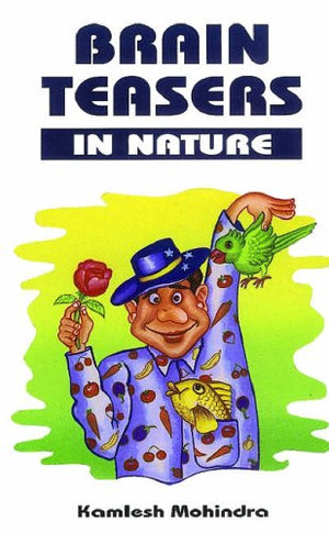 BRAIN TEASERS IN NATURE