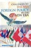 CHALLENGES TO INDIA'S FOREIGN POLICY IN THE NEW ERA
