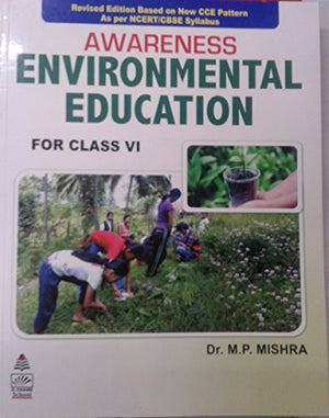 AWARENESS ENVIRONMENTAL EDUCATION - FOR CLASS VI