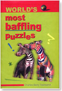WORLD'S MOST BAFFLING PUZZLES