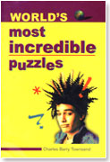WORLD'S MOST INCREDIBLE PUZZLES