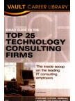 VAULT GUIDE TO THE TOP 25 TECHNOLOGY CONSULTING FIRMS
