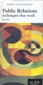 PUBLIC RELATIONS TECHNIQUES THAT WORK