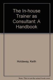 THE IN-HOUSE TRAINER AS CONSULTANT