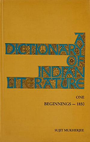 A DICTIONARY OF INDIAN LITERATURE
