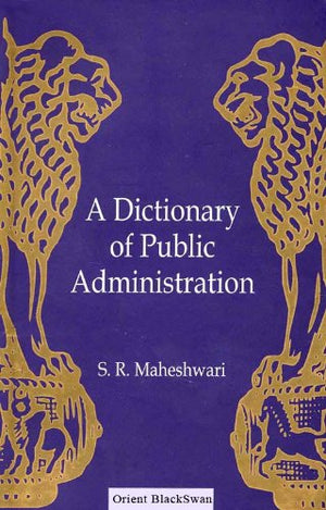 A DICTIONARY OF PUBLIC ADMINISTRATION