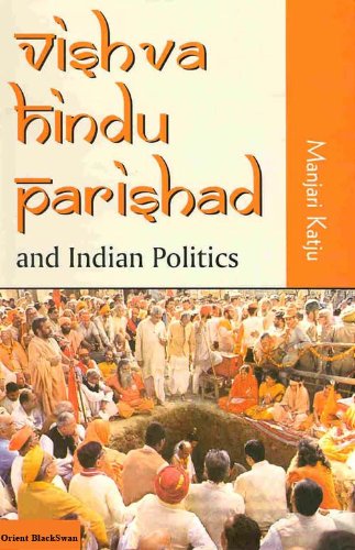 VISHVA HINDU PARISHAD AND INDIAN POLITICS