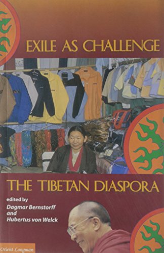 EXILE AS CHALLENGE THE TIBETAN DIASPORA