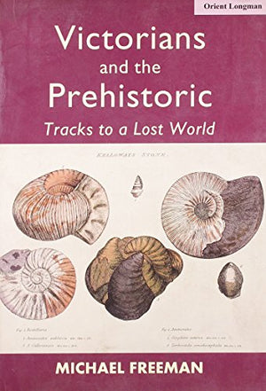 VICTORIANS AND THE PREHISTORIC