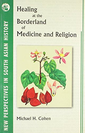 HEALING AT THE BORDERLAND OF MEDICINE AND RELIGION