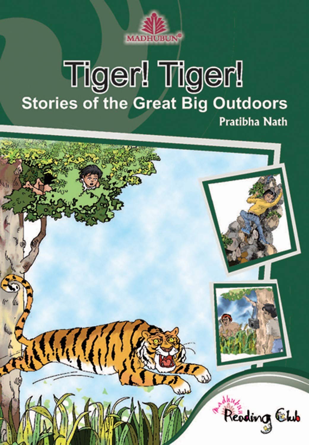 TIGER! TIGER!: STORIES OF THE GREAT BIG OUTDOOR