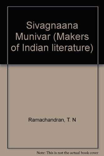 MAKERS OF INDIAN LITERATURE SIVAGNAANA MUNIVAR