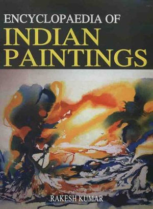 ENCYCLOPAEDIA OF INDIAN PAINTINGS