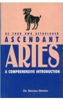 BE YOUR OWN ASTROLOGER ASCENDANT ARIES