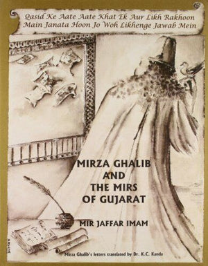 MIRZA GHALIB AND THE MIRS OF GUJARAT