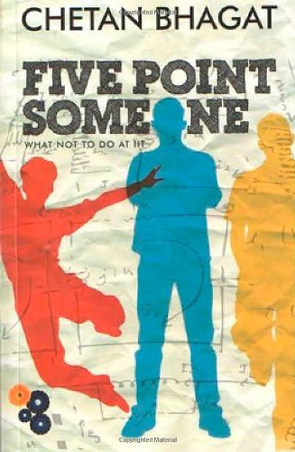 FIVE POINT SOMEONE: WHAT NOT TO DO AT IIT