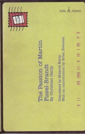 THE PASSION OF MARTIN FISSEL-BRANDT