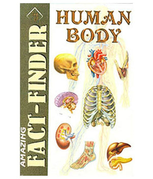AMAZING FACT-FINDER: HUMAN BODY