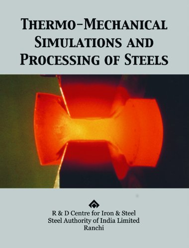 THERMO-MECHANICAL SIMULATION AND PROCESSING OF STEELS