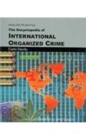 VIVA- FACT ON FILE: THE ENCYCLOPEDIA OF INTERNATIONAL ORGANIZED CRIME