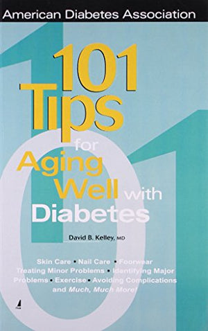 101 TIPS FOR AGING WELL WITH DIABETES