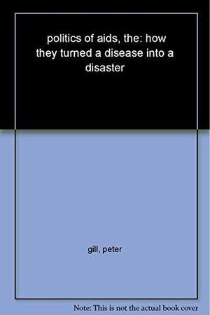 THE POLITICS OF AIDS