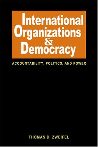 INTERNATIONAL ORGANIZATIONS AND DEMOCRACY