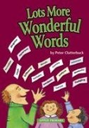 LOTS MORE WONDERFUL WORDS
