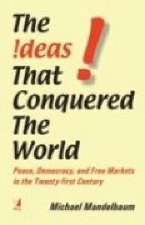THE IDEAS THAT CONQUERED THE WORLD