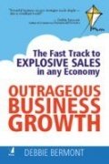 OUTRAGEOUS BUSINESS GROWTH