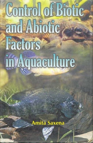 CONTROL OF BIOTIC AND BIOTIC FACTORS IN AQUACULTURE