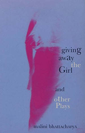 GIVING AWAY THE GIRL AND OTHER PLAYS