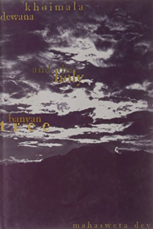 DEWANA, KHOIMALA AND THE HOLY BANYAN TREE