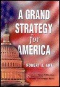 A GRAND STRATEGY FOR AMERICA