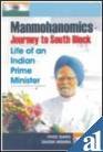 MANMOHANOMICS JOURNEY TO SOUTH BLOCK