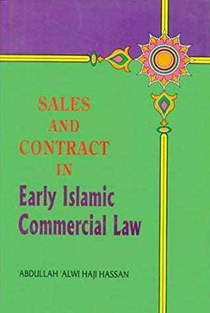 SALES AND CONTRACT IN EARLY ISLAMIC COMMERCIAL LAW