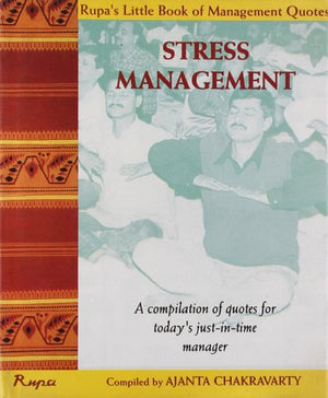 RUPA'S LITTLE BOOK OF MANAGEMENT QUOTES: STRESS MANAGEMENT