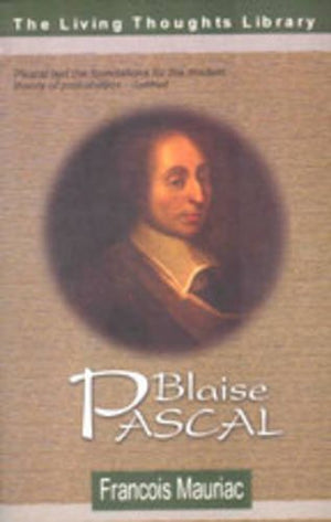 THE LIVING THOUGHTS OF LIBRARY: BLAISE PASCAL
