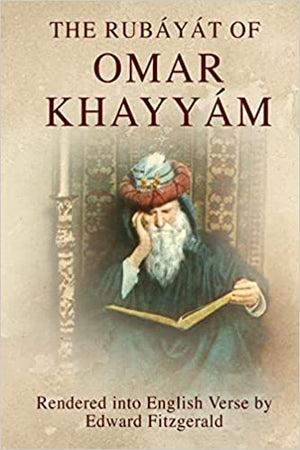 RUBAIYAT OF OMAR KHAYYAM