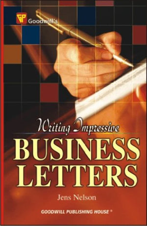 GOODWILL'S WRITING IMPRESSIVE BUSINESS LETTERS