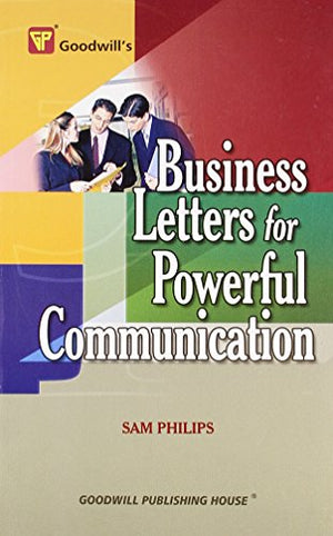 GOODWILL'S BUSINESS LETTERS FOR POWERFUL COMMUNICATION